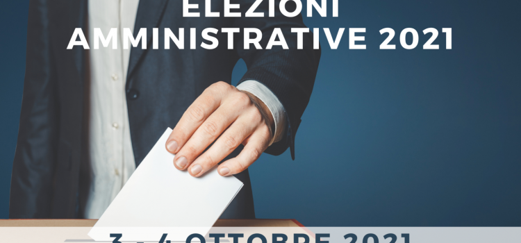 Elezioni Amministrative 2021 – 3 e 4 ottobre 2021 – Programmi Amministrativi
